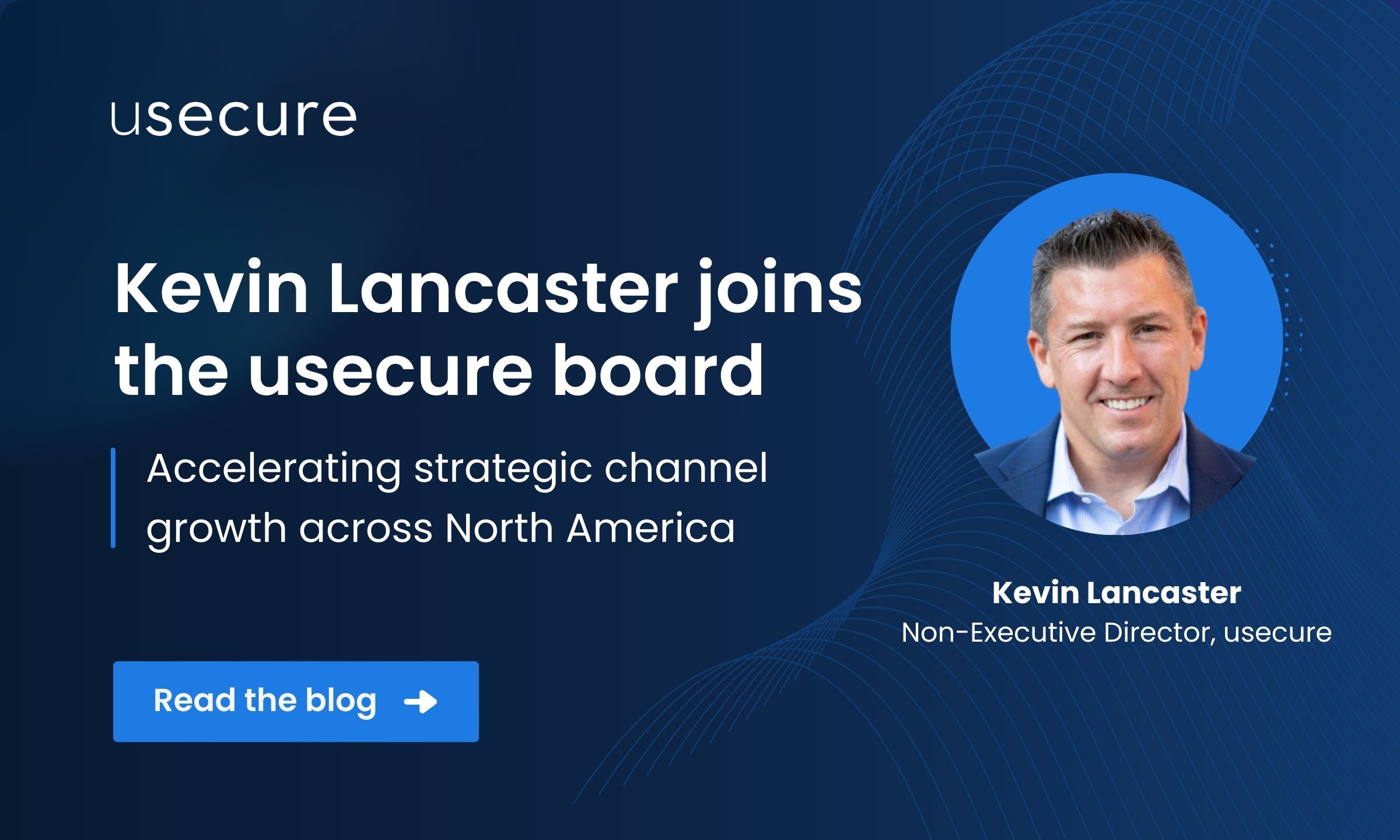 kevin-lancaster-joins-usecure-board